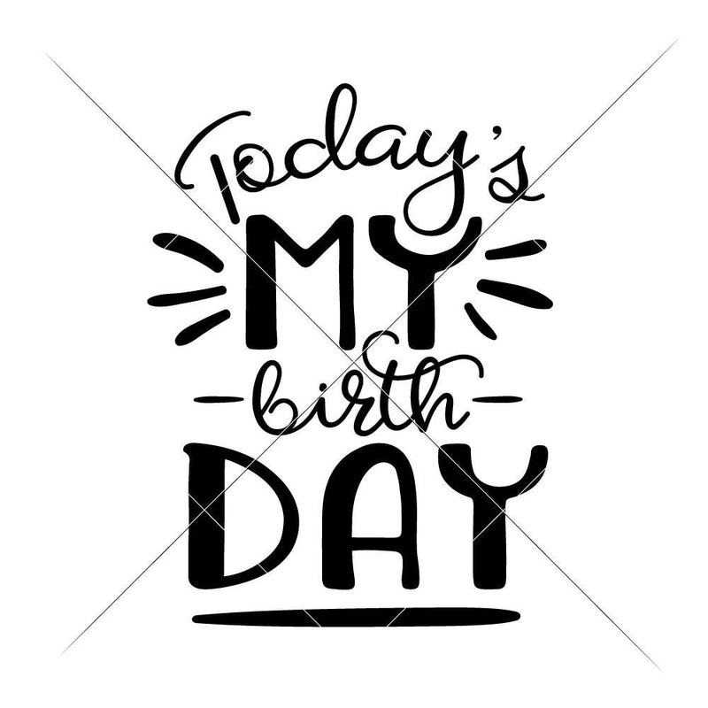 Download Today Is My Birthday Svg Png Dxf Eps Chameleon Cuttables Llc Chameleon Cuttables Llc