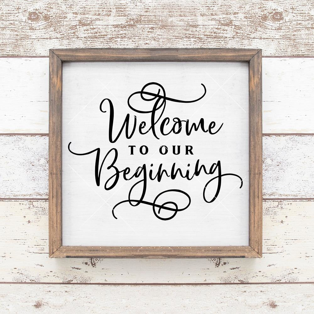Download Welcome To Our Beginning Wedding Sign Svg Png Dxf Eps Chameleon Cuttables Llc Chameleon Cuttables Llc