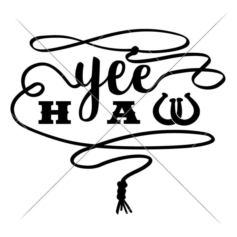 Yeehaw svg png dxf eps Chameleon Cuttables LLC | Chameleon Cuttables LLC