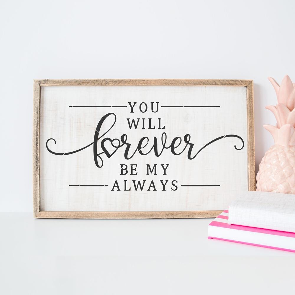 Download You will forever be my always svg png dxf eps | Chameleon ...