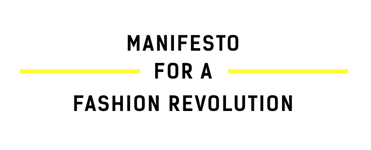 Manifesto for Fashion Revolution