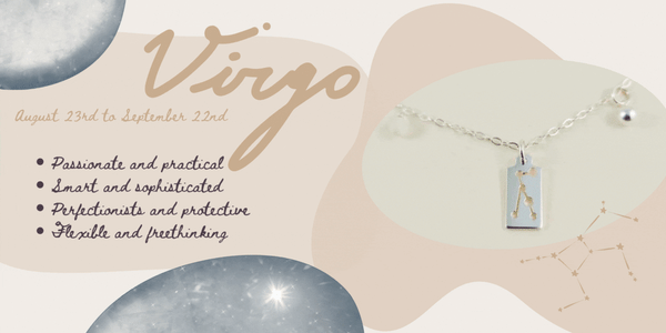 Virgo’s are: Passionate and practical - Smart and sophisticated - Perfectionists and protective - Flexible and freethinking 