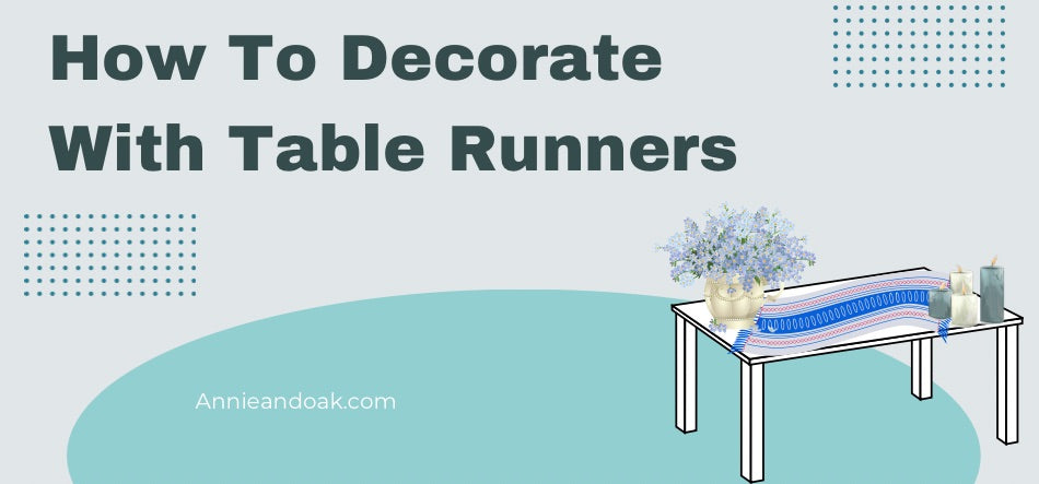 How To Decorate With Table Runners