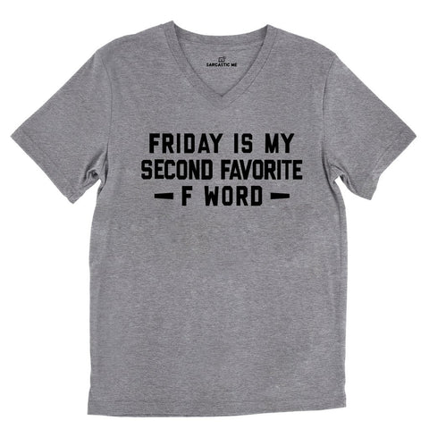 Friday Is My Second Favorite F Word Tri-Blend Gray Unisex V-Neck Tee | Sarcastic ME