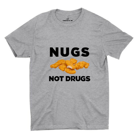 Nugs Not Drugs Gray Unisex T-shirt | Sarcastic ME