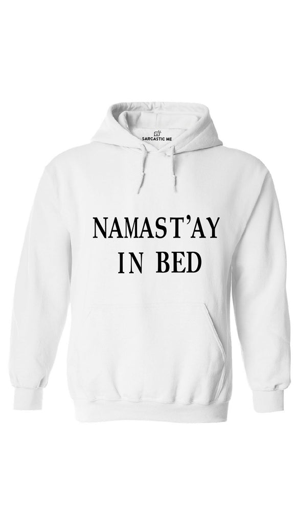 Namast'ay In Bed Hoodie | Sarcastic ME