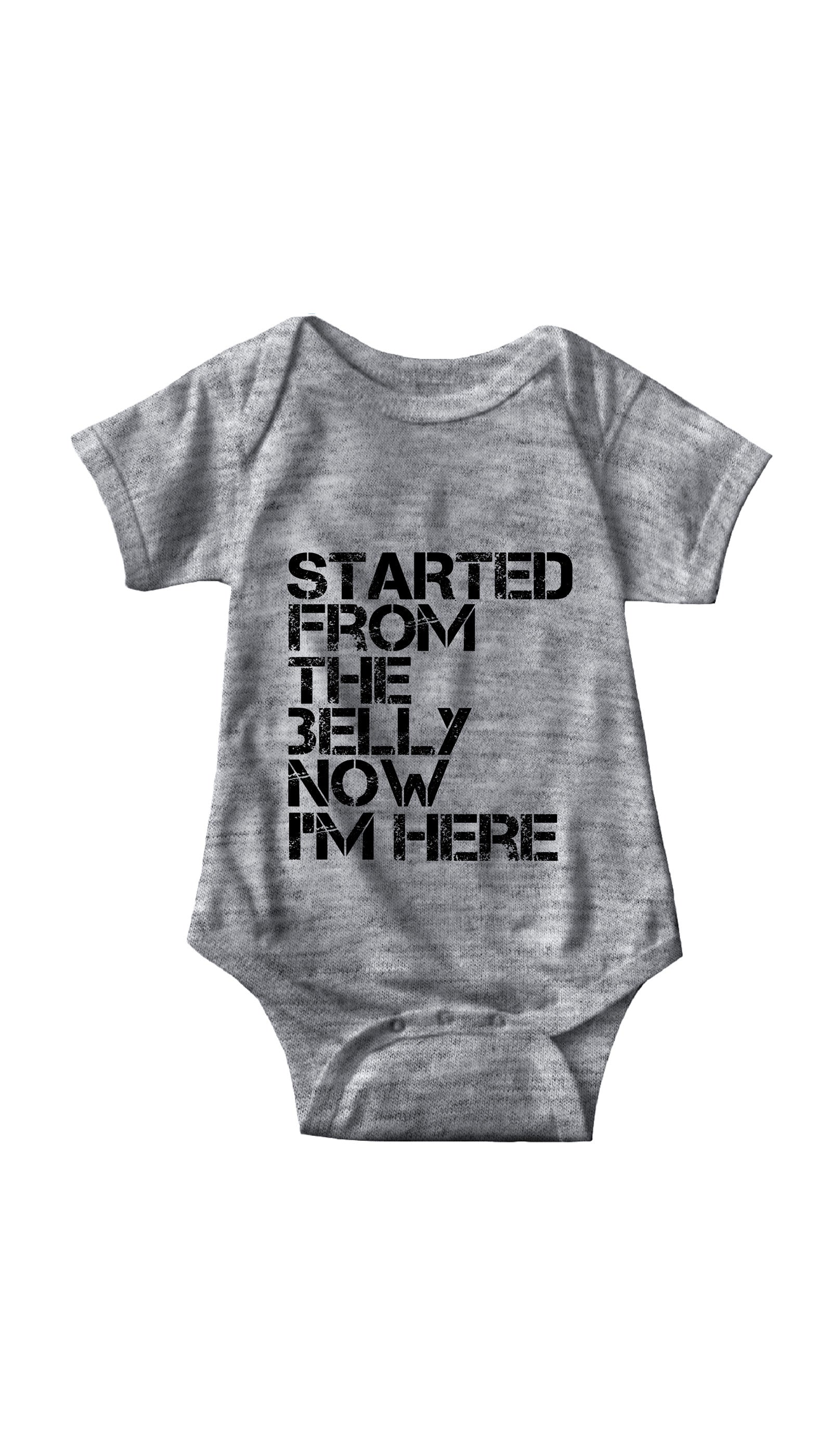 Started From Belly Now I'm Here Funny Baby Onesie Gift | Sarcastic ME