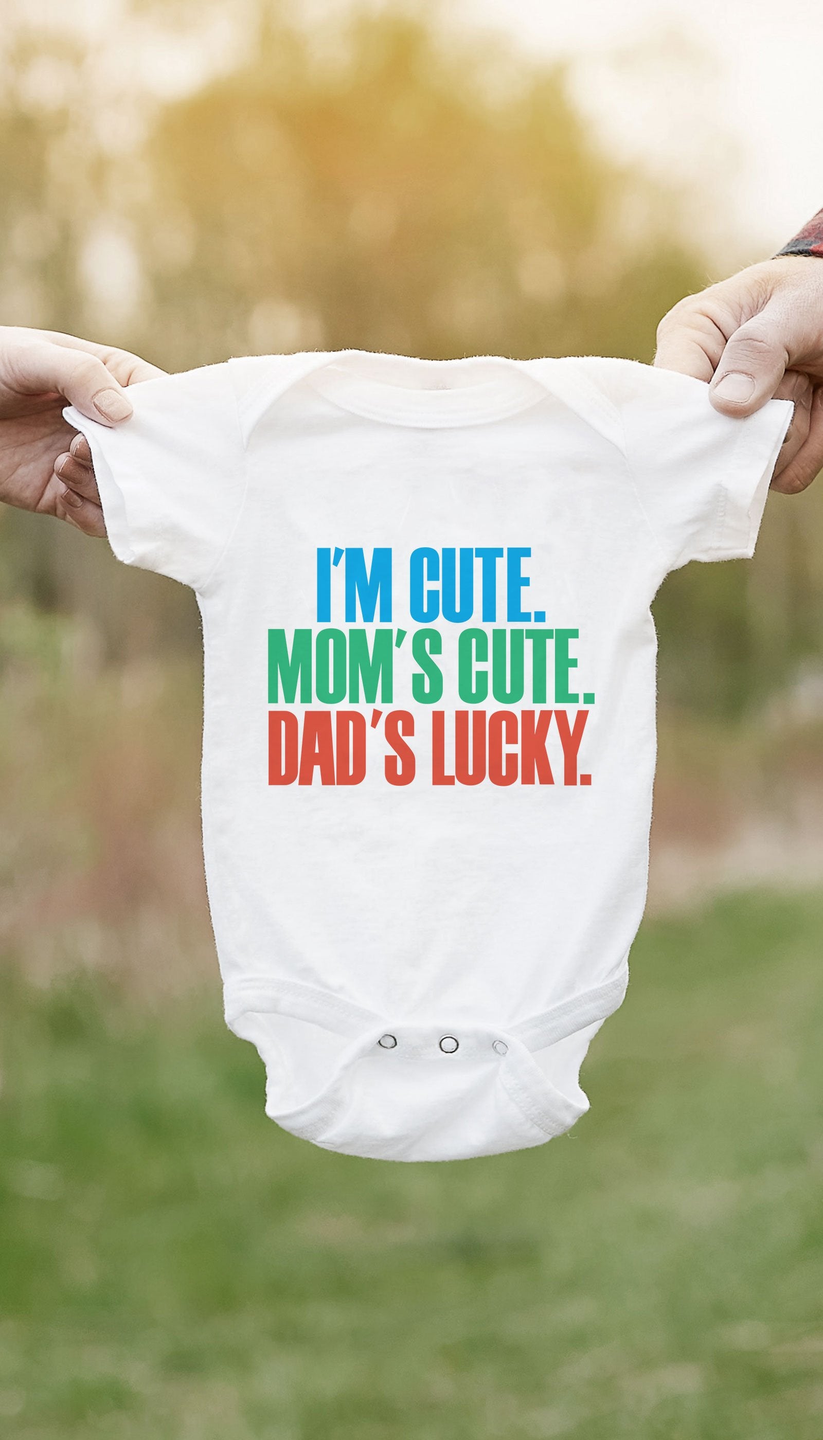 Download Im Cute. Mom's Cute, Dad's Lucky Infant Onesie | Sarcastic ME