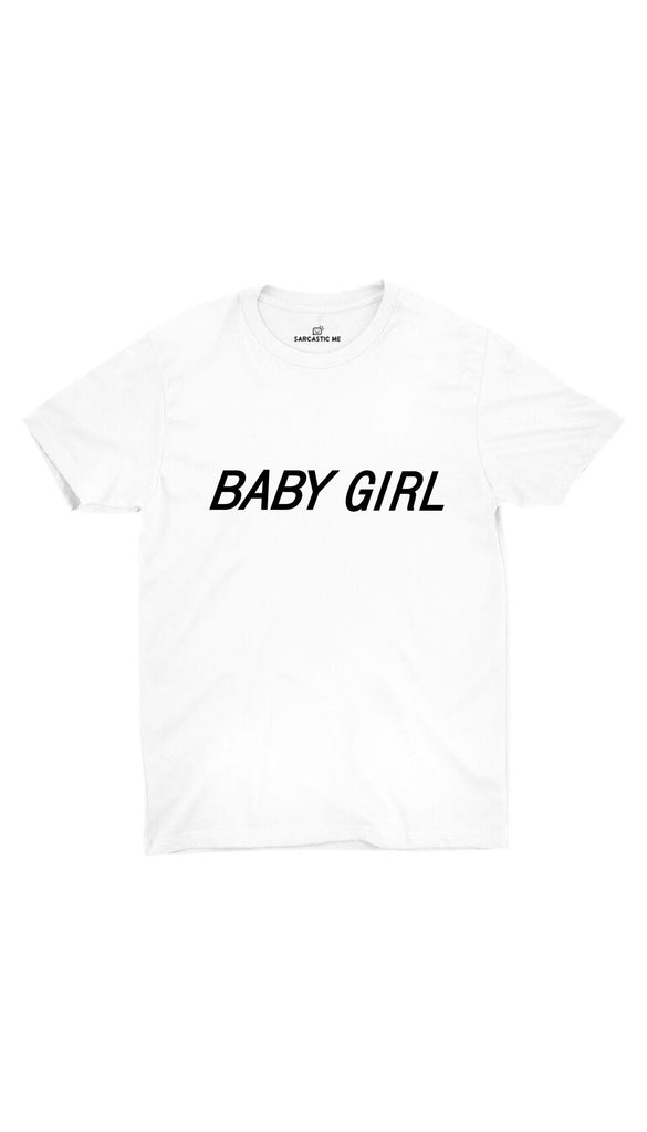 Baby Girl Unisex T-shirt | Sarcastic ME