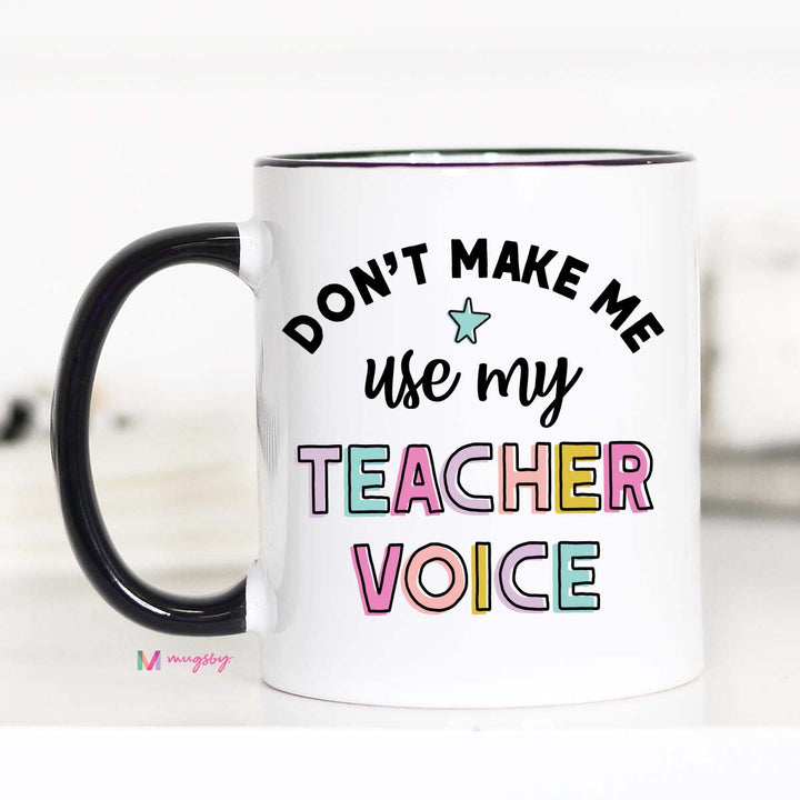 https://cdn.shopify.com/s/files/1/1646/1439/products/dontmakemeusemyteachervoiceNEW11brh_720x.jpg?v=1681341087