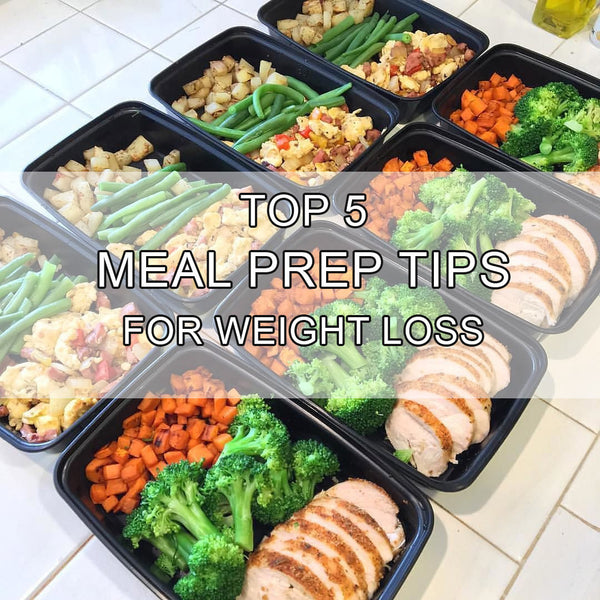 Top Meal Prep Tips For Weight Loss - Undeniable