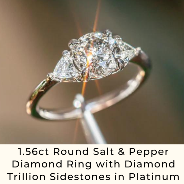 1.56ct Round Salt & Pepper Diamond Ring with Diamond Trillion Sidestones in Platinum