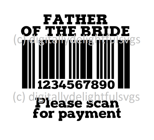 Download Father of the Bride Please Scan for Payment svg ...