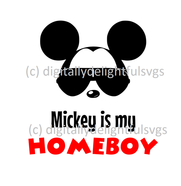 Download Mickey is my homeboy svg - Digitallydelightfulsvgs