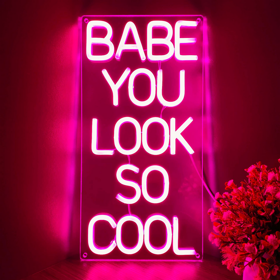 BABE YOU LOOK SO COOL neon sign in hot pink