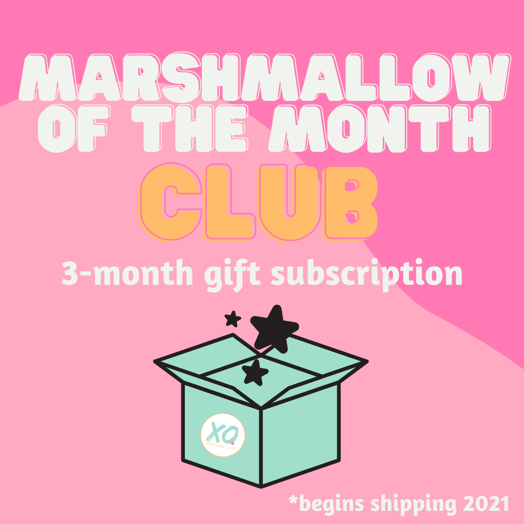 Marshmallow of the Month Club - 3 month gift subscription – xomarshmallow