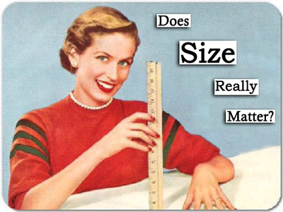 does size really matter?