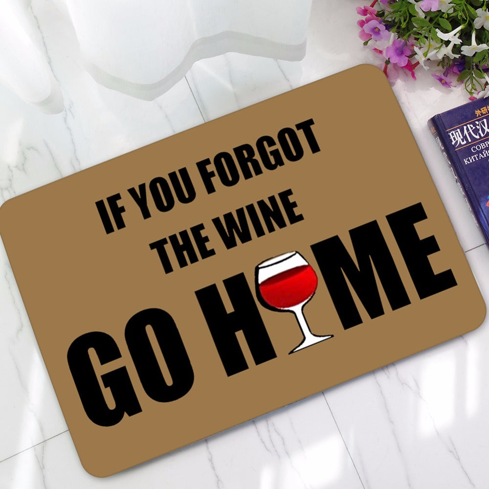 Humorous Funny Saying Quotes If You Forgot The Wine Go Home