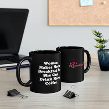 "Woman Makes More Breakfast So She Can Drink More Coffee" Black Mug