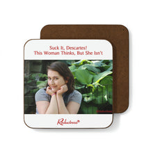 "Suck It, Descartes! This Woman Thinks, But She Isn't" Hardboard Back Coaster