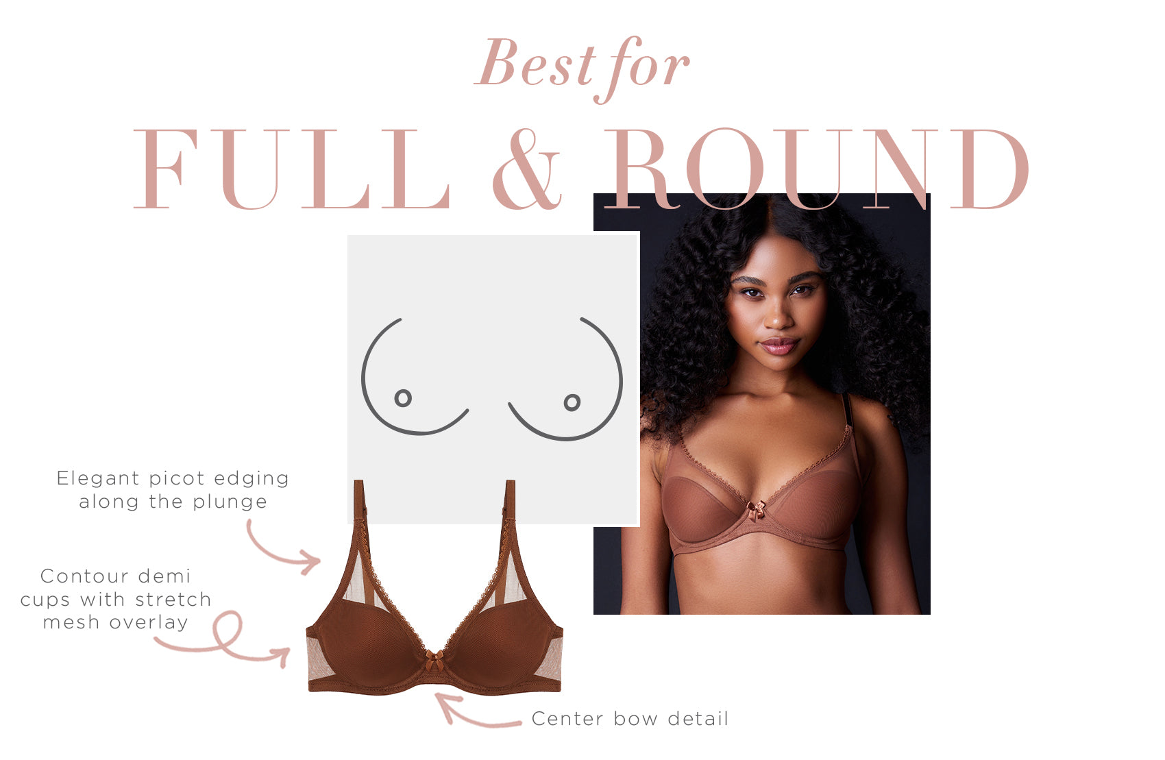 A Journelle Victoire Plunge Bra, best for full and round coverage.	