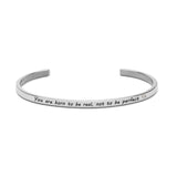 YOU ARE BORN TO BE REAL, NOT PERFECT Bracelet Silver