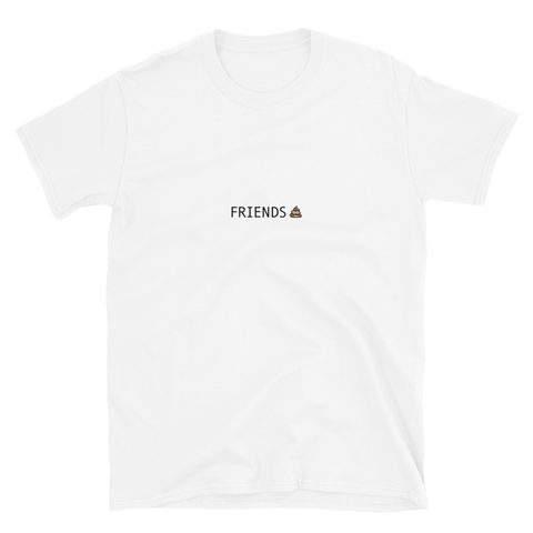 Friends 💩 Short-Sleeve Unisex T-Shirt