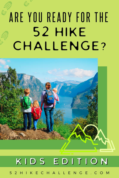 52 Hikes Challenge Kid's Edition