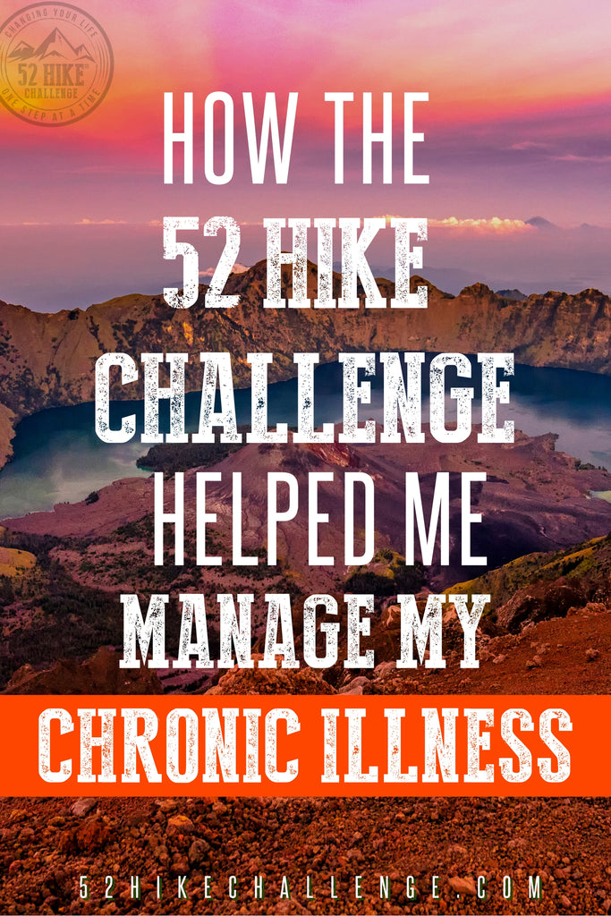 How The 52 Hike Challenge Helped Me Manage My Chronic Illness