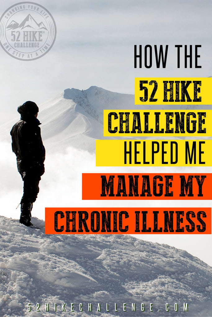 How The 52 Hike Challenge Helped Me Manage My Chronic Illness