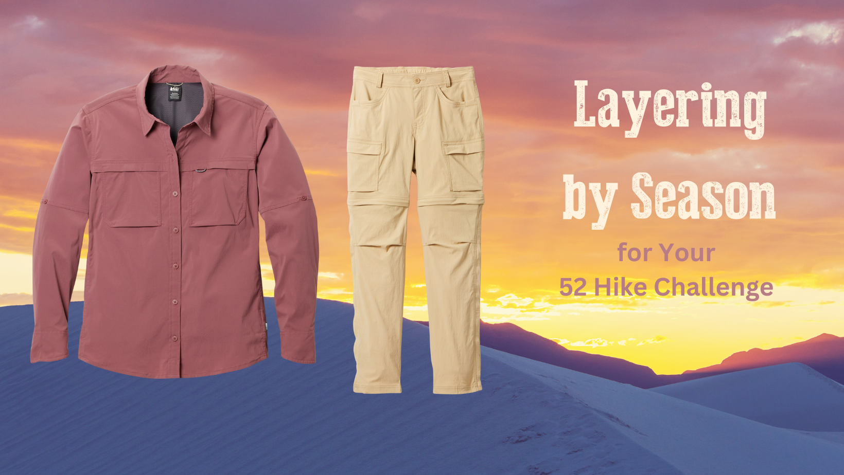 Hiking Layers for Every Season of Your Hiking Challenge