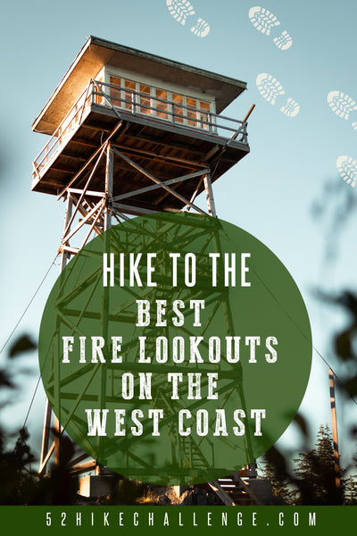 hike to the best fire lookouts