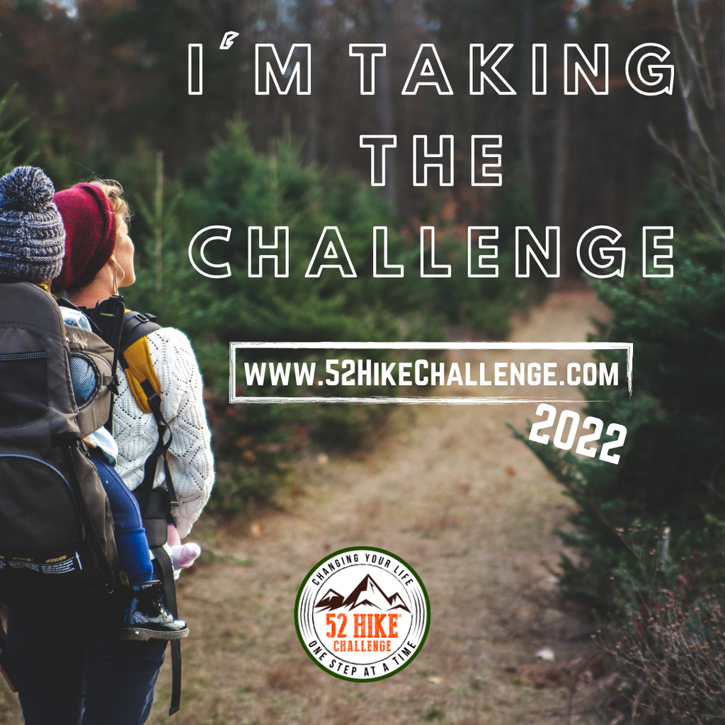 Challenge Accepted - Take 52 Hikes in 2022