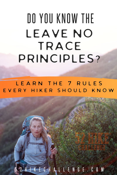 learn the leave no trace principles every hiker should know