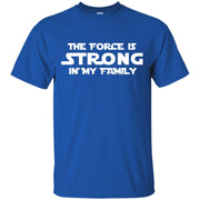 The Force is Strong in My Family T Shirt Gray