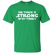 The Force is Strong in My Family T Shirt Gray