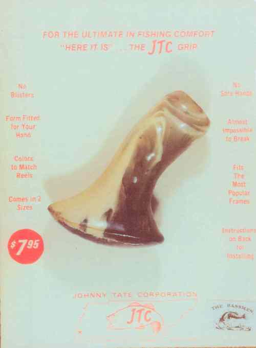 The Johnny Tate Corporation obtained a patent for the pistol grip fishing casting handle.  However, failed to protect it, soon everybody else was coming out with them.  Mr. Harbin still has the original JTC design on his casting rod today...ie...the one pictured in the October 21, 1971 Monroe News-Star newspaper picture and write-up.