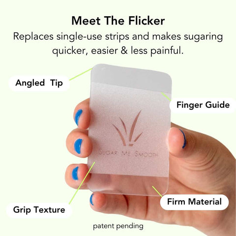 Meet the flicker. Replaces single-use strips. makes sugaring easier