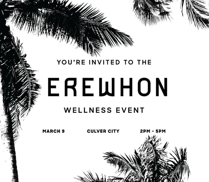 Erewhon Culver City Wellness Event - Saturday March 9 2024 - Health and Wellness - Nana Joes Granola