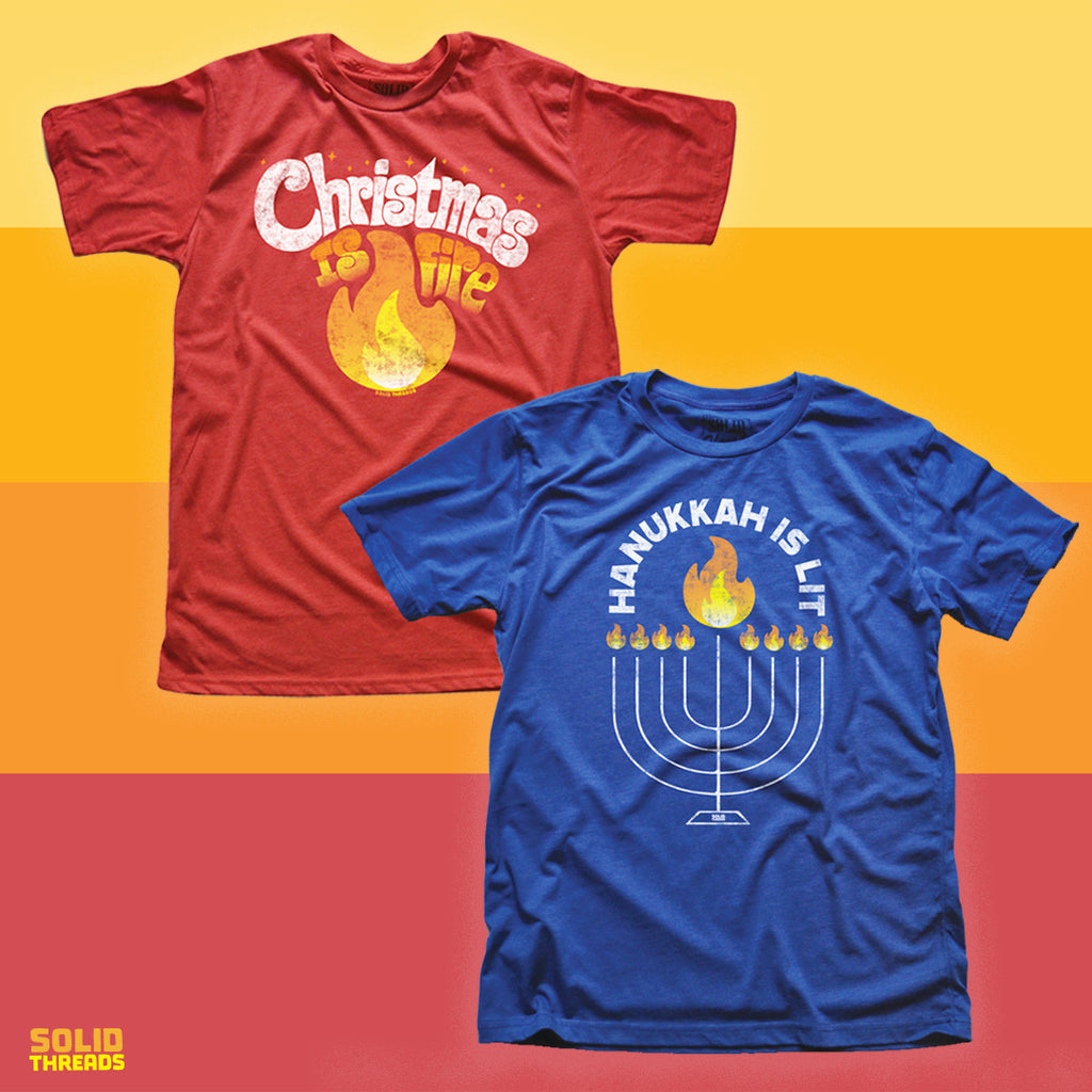 Christmas is Fire, Hannukah is Lit | Fun Holiday Theme T-shirts & Gifts