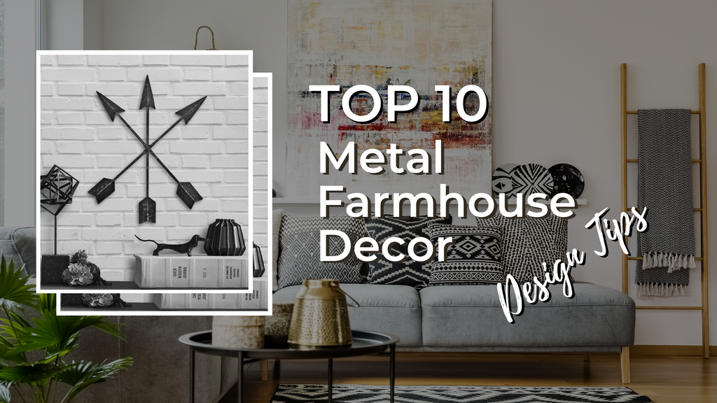 metal farmhouse decor tips