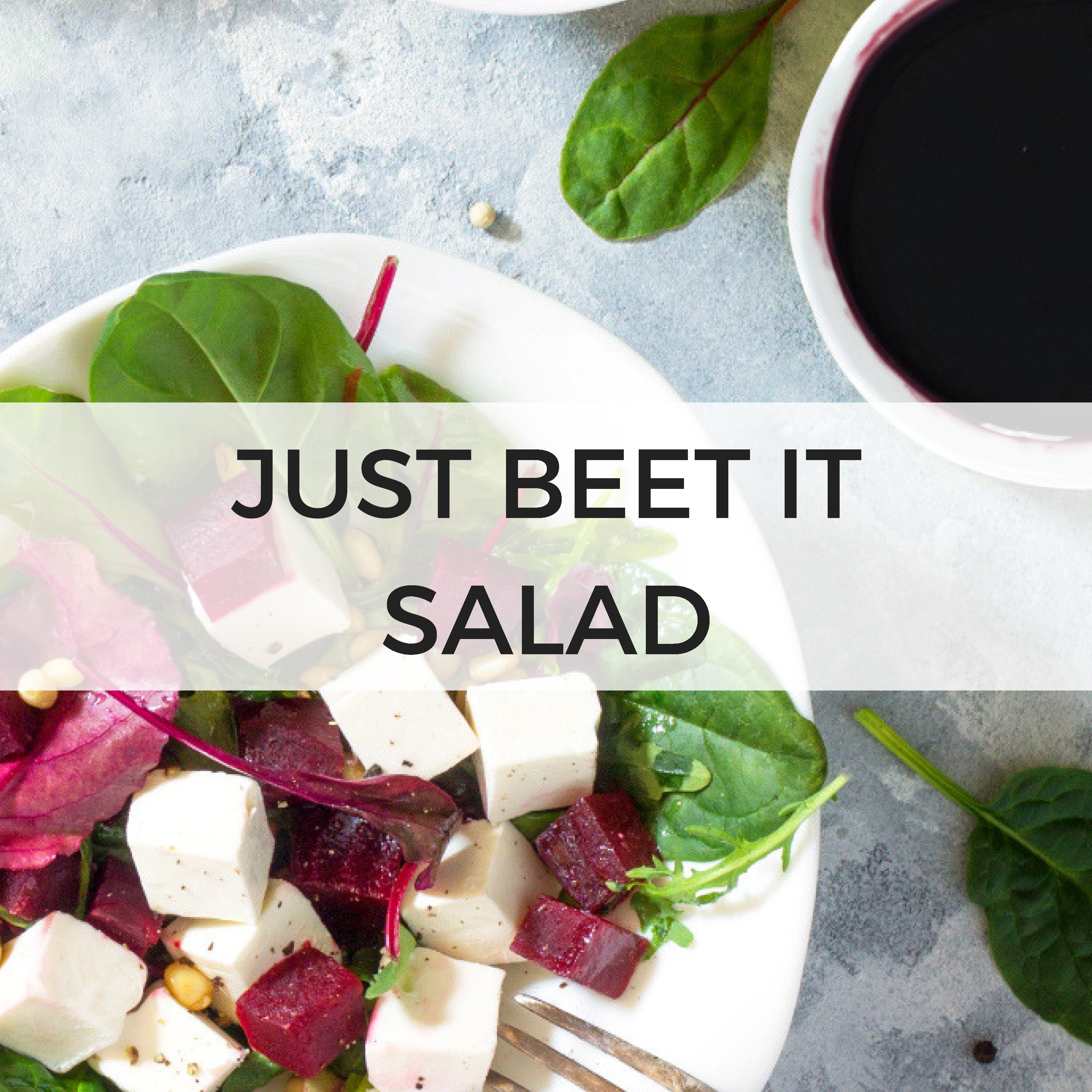 Just Beet It Salad with Tea-Infused Dressing