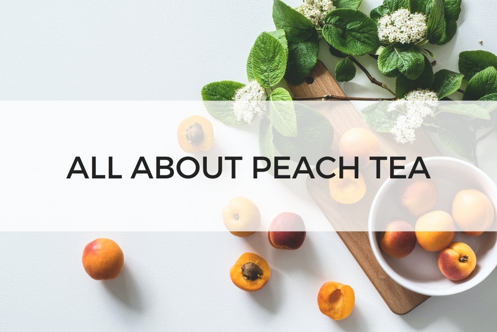 All About Peach Tea