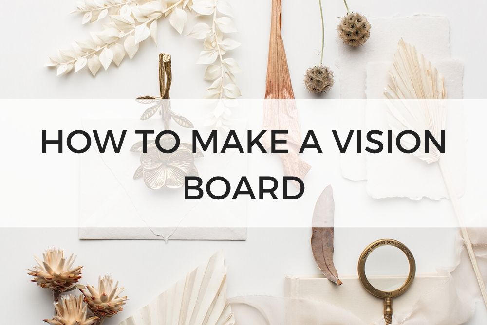 How to Make a Vision Board | Sips by