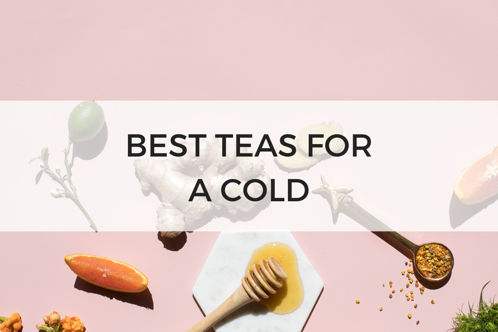 Best Teas For A Cold