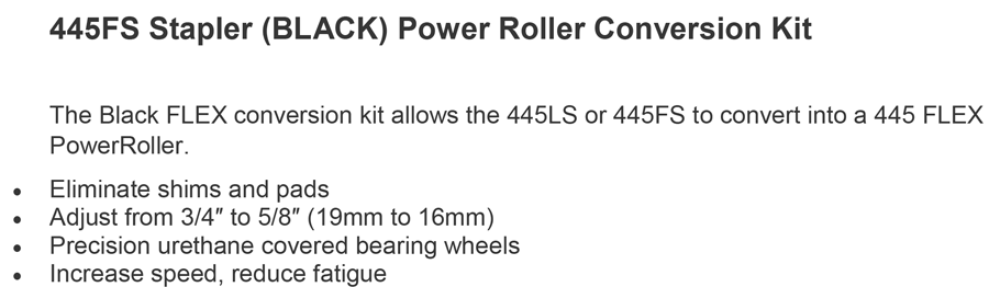 445FS Stapler (BLACK) Power Roller Conversion Kit