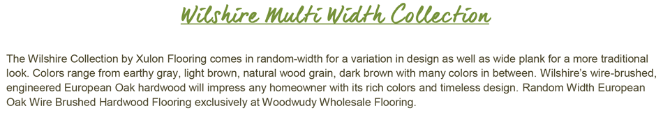 Wilshire Multi Width-3", 5" & 7" Random Width-3/8" Thick-European Oak-Wire Brushed Engineered Hardwood