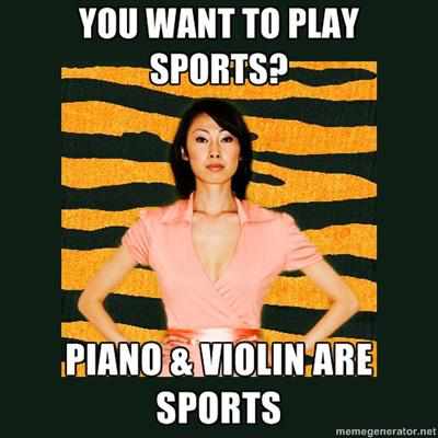 Tiger Mom Meme Sports Piano Violin