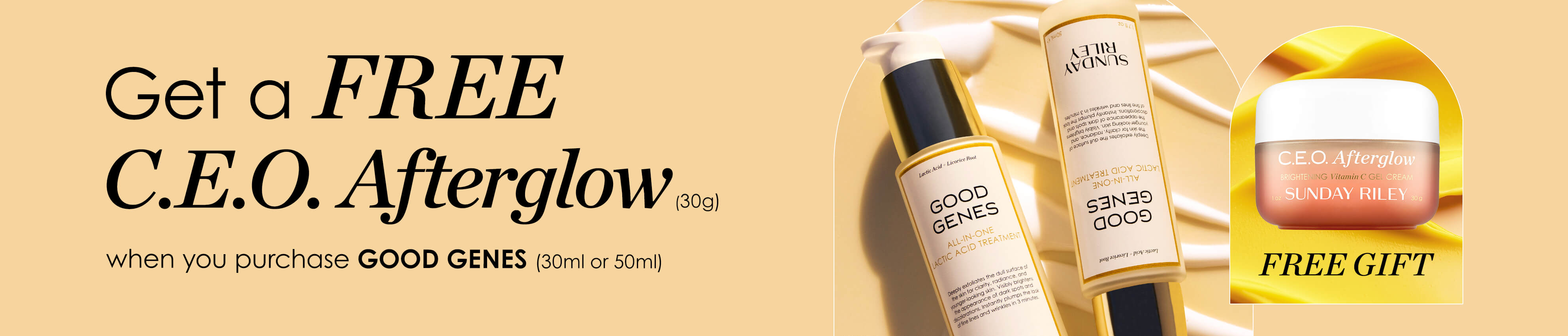 Get a free c.e.o. afterglow 30g when you purchase a good genes 30 or 50ml