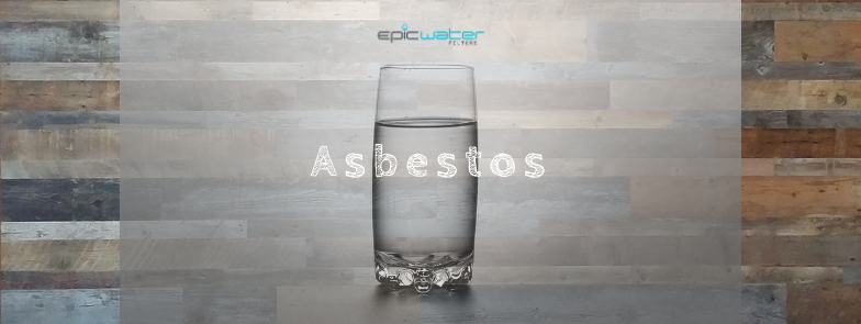 Asbestos water filter filtration contamination drinking tap 